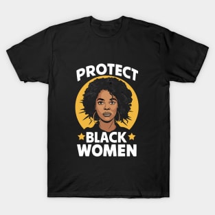 Protect Black Women T-Shirt